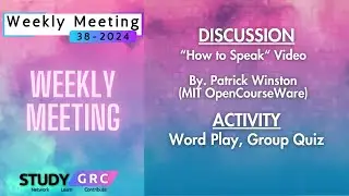 Study GRC Weekly Meeting [WK 38-2024]