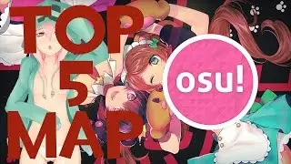 Топ-5 лучших карт в osu #1