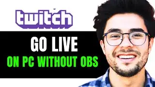 How to Go Live on Twitch on PC Without OBS (Full 2024 Guide)