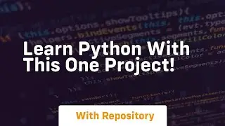 Learn python with this one project!