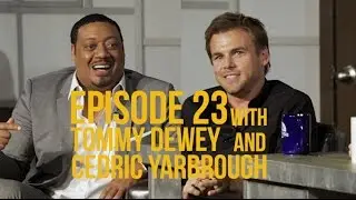 Episode 23 with Tommy Dewey (Hulu's Casual) & Cedric Yarbrough (ABC's Speechless)