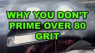 Can you prime over 80Grit? Why you should refine your scratches!!