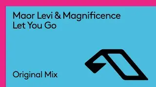 Maor Levi & Magnificence - Let You Go (
