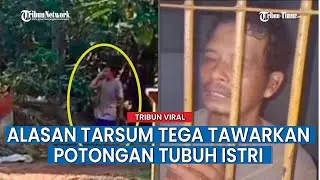 Kesaksian Keluarga Awal Mula Tarsum Depresi hingga Tega Mutilasi Istri