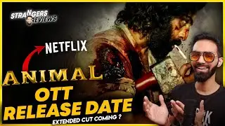 Animal OTT Release Date | Animal Movie OTT Release Date | Animal Extended Cut OTT Release Date