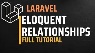 Laravel  Eloquent Relationships Full Tutorial