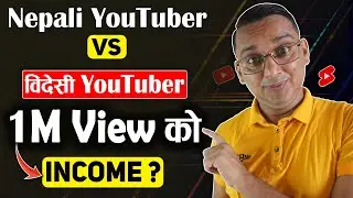 INCOME From 1 Million Views | Nepali Vs Bidesi YouTuber | Video Earning