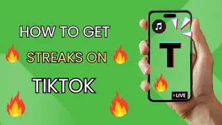 How To Get Streaks On TikTok (Updated)
