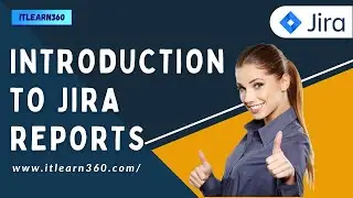 Reports in JIRA | Report Categories in JIRA | JIRA Tutorials  | ITlearn360