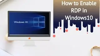 How to enable RDP on Windows 10