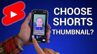 YouTube Shorts Thumbnail: How To CHOOSE Your Own!