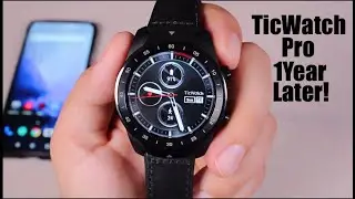 TicWatch Pro One Year Later! Still The Best Wear OS Smart Watch?