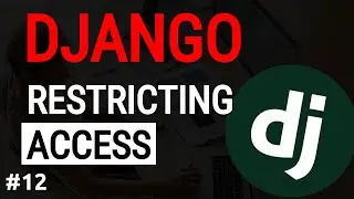 Python Django Tutorial #12: Django permissions, Django login required mixin | Django blog project