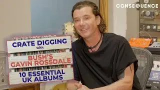 Bush’s Gavin Rossdale - Crate Digging: 10 Essential UK Albums Every Music Fan Should Own