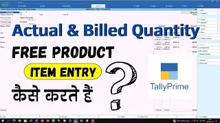 Actual and Billed Quantity in Tally Prime | Free product Item Entry kaise Kare| Tally Prime Official