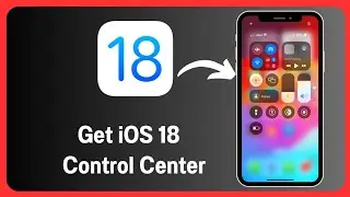 iOS 18 Control Center: How To Get iOS 18 Control Center | Change Control Center in iPhone To iOS 18