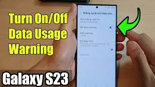 Galaxy S23's: How to Turn On/Off Data Usage Warning