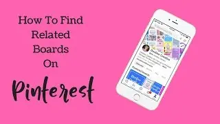 How To Find Related Boards on Pinterest