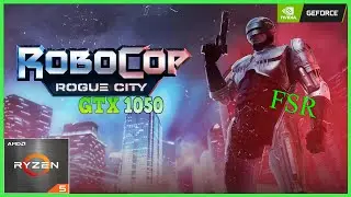 Robocop Rogue City |🟢 GTX 1050 + Ryzen 5 4500 🟢| Test Gameplay 