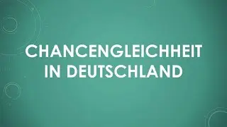 Chancengleichheit einfach und kurz erklärt