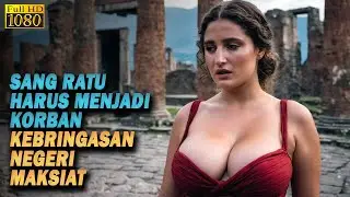 SANG RATU HARUS MENJADI KORBAN KEGANASAN NEGERI MAKSIAT | Alur Cerita Film