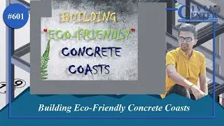 Building Eco-Friendly Concrete Coasts//Green concrete