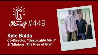 CG Garage Podcast | Kyle Balda — Co-Director, “Minions: The Rise of Gru” & “Despicable Me 3”