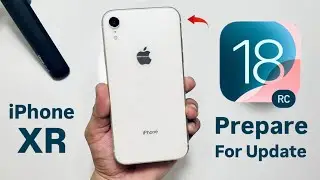 How to Prepare iPhone XR for iOS 18 RC Update