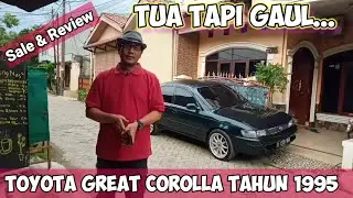 SALE & REVIEW: TUA TAPI GAUL, TOYOTA GREAT COROLLA TAHUN 1995