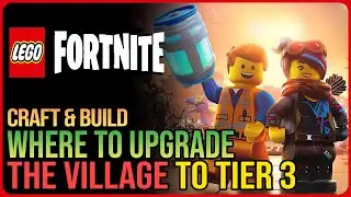 LEGO Fortnite How to Upgrade Village to Tier 3