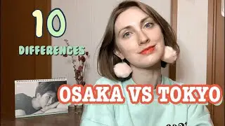 Living in Osaka vs Tokyo