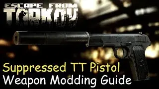 Suppressed TT Pistol Weapon Modding Guide (Prapor Loyalty Level 3) Escape From Tarkov