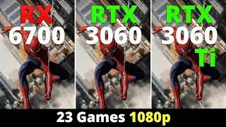 RX 6700 vs RTX 3060 vs RTX 3060 Ti - 23 Games 1080p