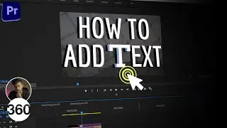 Premiere Pro: How to Add Text to Your Videos | Super Easy Ways to Stylise Text in Videos