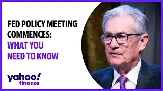 Fed policy meeting commences: What you need to know