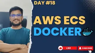 Day 18 - AWS ECS for Container Orchestration (In Hindi) #aws #docker #awscloud