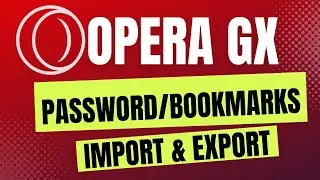 How To Import Passwords To Opera GX (2024)