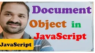 Document Object in JavaScript || JavaScript Tutorial for Beginners