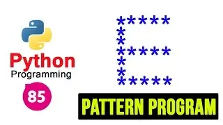 Python Pattern Programs - Printing Stars * in E Shape