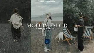 Moody Faded - Lightroom Mobile Presets | Moody Presets | Moody Filter | Faded Preset