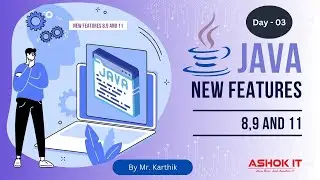 Java New features @ 9:30 AM By Mr Karthik - Session -03| Ashok IT. | Ashok IT