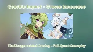 Genshin Impact - Graven Innocence - The Unappreciated Carving - Full Quest Gameplay