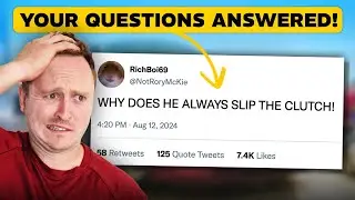 WHY ALEX SLIPS THE CLUTCH - Q&A SPECIAL
