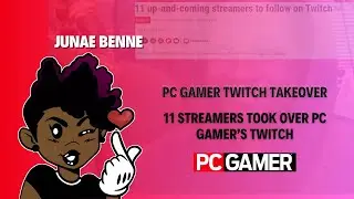 PC Gamer Twitch Takeover Intros 2021 | Junae Benne