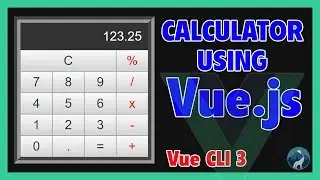 #10 Calculator Application Using Vue.Js | Vue CLI Advanced Tutorial