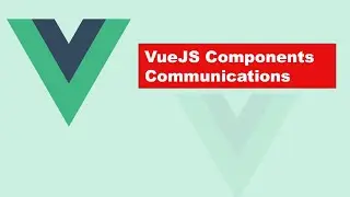 VueJS | COMPONENT COMMUNICATION PROPS : EVENTS |Learning the Basics