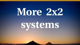 More 2x2 systems