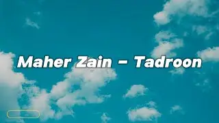 Maher Zein - Tadroon  lirik + terjemahan (1 Hour)