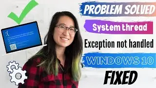 PERFECT FIX - System thread exception not handled windows 10 | EXPERT SAYS | eTechniz.com 👍