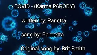 👾🦠COVID👾🦠 ~ KARMA PARODY ~ 🤯🫠